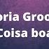 Gloria Groove Coisa Boa Letra