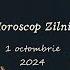 Horoscop Zilnic 1 OCTOMBRIE 2024 Află Ce Te Așteaptă Mâine