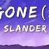 SLANDER Love Is Gone Speed Up Lyrics