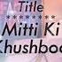 Tu Aashiqui New Song Mitti Ki Khushboo Rithvik Arora And Jannat Zubair Rahmani