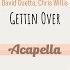 David Guetta Chris Willis Gettin Over Acapella