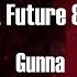 Gunna Too Easy Remix Feat Future Roddy Ricch Lyric Video