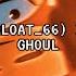 LOAT Loat 66 Ghoul Feat Bumboi