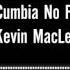 No Frills Cumbia Faster Kevin MacLeod