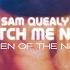 Sam Quealy Watch Me Now Queen Of The Night Visualizer