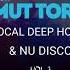 Umut Torun Summer Deep House Vol 3 DJ MIX Vocal Deep House Nu Disco