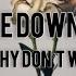 Let Me Down Easy Why Don T We Lyrics