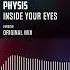 Physis Inside Your Eyes Official Audio