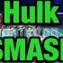 HULK SMASH