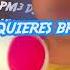 QUE QUIERES BRUNO Feat DJ PM3