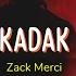 Zack Merci Kadak Feat Nieko Blxk Trey