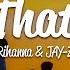 Rihanna Talk That Talk Lyrics Ft JAY Z