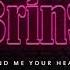 Brins Lend Me Your Heart New Single