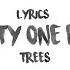 Trees Twenty One Pilots Lyrics