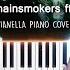 The Chainsmokers Don T Let Me Down Ft Daya Piano Cover By Pianella Piano