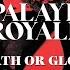 PALAYE ROYALE Death Or Glory