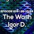 209 I Progressive Tales With The Wash Igor D