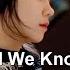 All We Know Don T Wanna Know The Chainsmokers Maroon 5 MASHUP Cover By J Fla