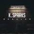 K Sparks Regular Audio