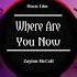 Where Are You Now Audio By Zayion McCall