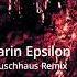 4 Darin Epsilon Quarandreaming Rauschhaus Remix Beatfreak Recordings