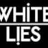 White Lies E S T