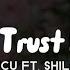 Cucu Ft Shiloh I Don T Trust Nobody Lyrics Shilohdynasty1059