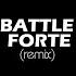 Battle Forte Remix DJ抖音 Remix New Ver 抖音热门歌曲 最火歌曲DJ Remix Hot Tiktok Douyin Free Dreamer