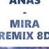 ANAS MIRA 8D AUDIO MUSIC