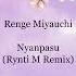 Nyanpasu Rynti M Remix