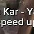 Melis Kar Yatıya Speed Up