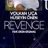 Volkan Uca Huseyin Onen Feat Ersin Ersavas Revenge 2018