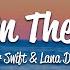 Taylor Swift Snow On The Beach Lyrics Ft Lana Del Rey