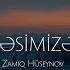 Zamiq Hüseynov Son Nəfəsimizə Qədər