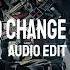 I D LOVE TO CHANGE THE WORLD AUDIO EDIT