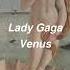 Lady Gaga Venus Slowed Reverb