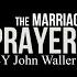 The Marriage Prayer By John Waller Duet By Varun Sruthi