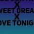 Lose Control X Sweet Dreams X Love Tonight SHADE MIX