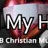 Heal My Heart Song Lyric Video Christian Music