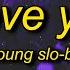 Young Slo Be I Love You Instrumental Sped Up Tiktok Remix