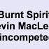 Kevin MacLeod Burnt Spirit