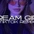 Dream Girl Tiktok Remix