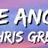 Chris Grey MAKE THE ANGELS CRY Lyrics