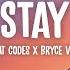 Cheat Codes X Bryce Vine Stay Lyrics