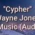 Wayne Jones Cypher