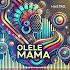 Hastro Olele Mama Extended Mix