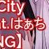 SUB ENG Inferno City Ponchi Feat はぁち