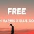 Calvin Harris Ellie Goulding Free DEVANK REMIX