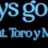 SBTRKT DAYS GO BY Feat Toro Y Moi Official Lyric Video