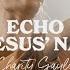 Charity Gayle Echo In Jesus Name LIVE